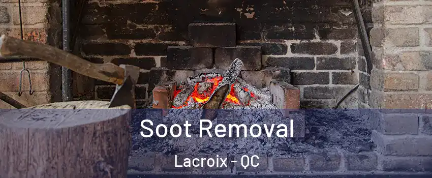  Soot Removal Lacroix - QC