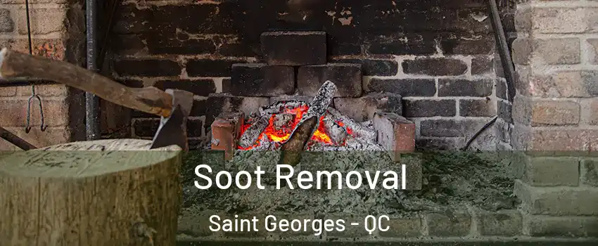  Soot Removal Saint Georges - QC