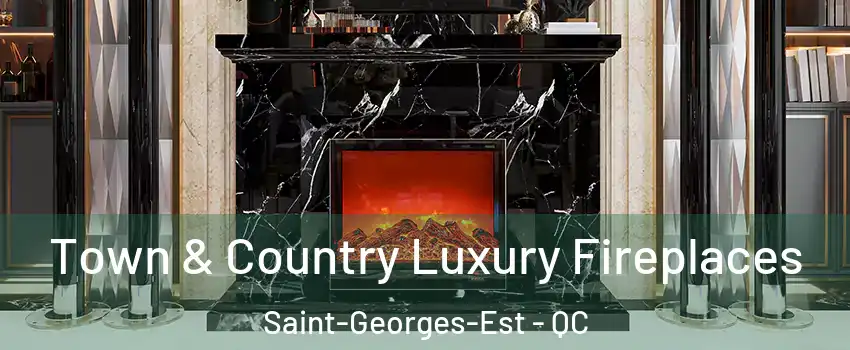  Town & Country Luxury Fireplaces Saint-Georges-Est - QC
