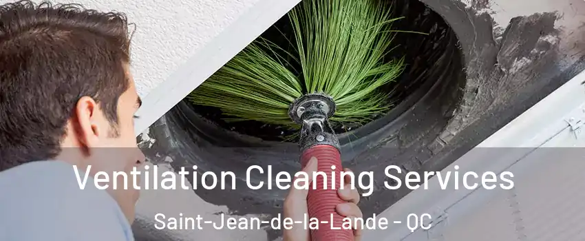  Ventilation Cleaning Services Saint-Jean-de-la-Lande - QC