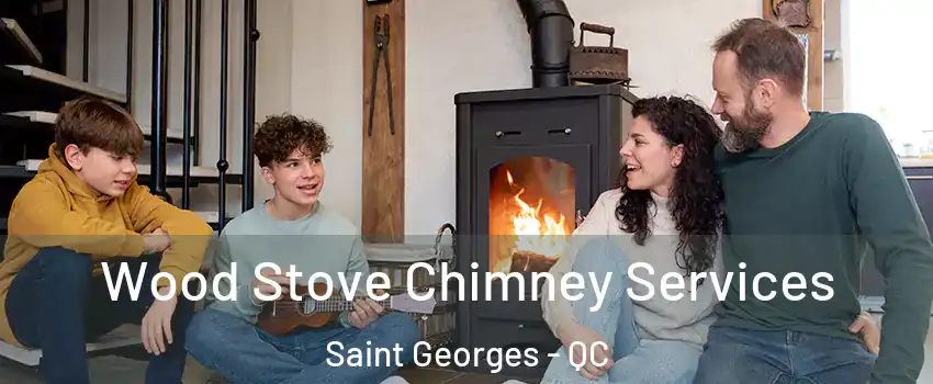  Wood Stove Chimney Services Saint Georges - QC